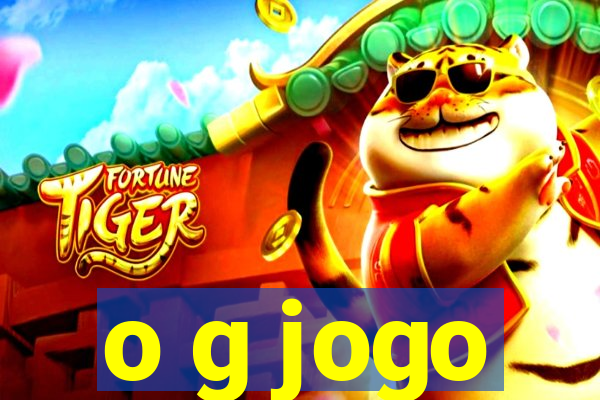 o g jogo